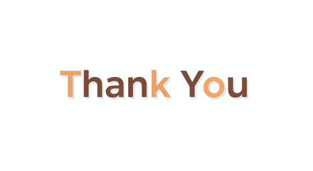 A clear, 'Thank You' message in warm brown and light beige lettering on pristine white backdrop, conveying sincere gratitude.