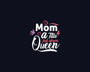 Mom Lover Typography T-shirt design