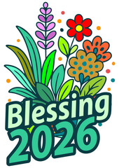 New year motivation, 2026 motivation, Vibrant flower illustration symbolizing prosperity and hope for 2026, suitable for celebratory and motivational content.