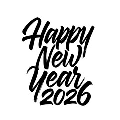 Obraz premium Elegant black and white brush script typography proclaiming happy new year 2026 a festive greeting for celebration and seasonal design projects