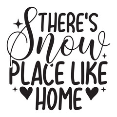 There's Snow Place Like Home 