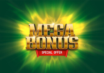 Shining sign Mega Bonus on a bright glowing background. Reward or prize for winner in casino, game, or promotional offer. Vector illustration.