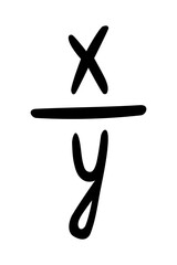 Mathematical fraction X Divided By Y, Hand Drawn Symbol Doodle. School teaching algebra educational program. Isolated. Vector Illustration