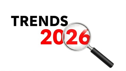 Trends 2026 text with magnifying glass concept isolated on white background