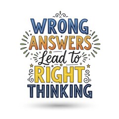 Wrong answers lead to right thinking