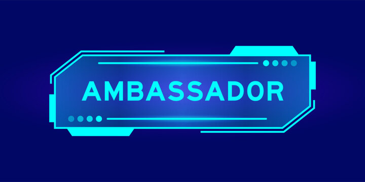 Futuristic hud banner that have word ambassador on user interface screen on blue background