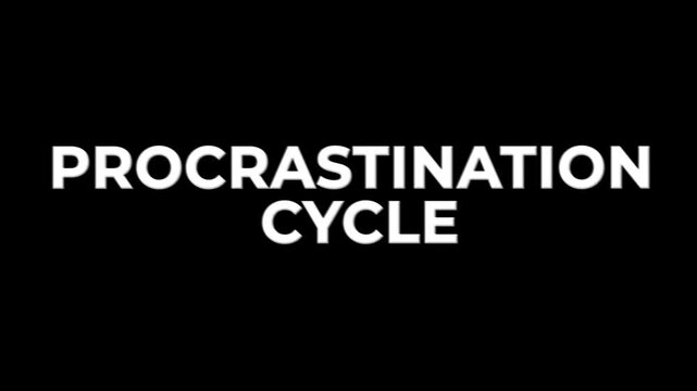 Procrastination Cycle shake text animation on transparent background. Vibrating shaking typography effect for productivity failure, habit loops and awareness projects.