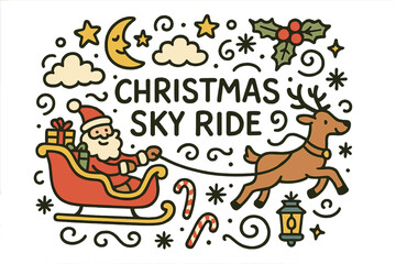 Fototapeta premium Christmas Sky Doodle. ChristmasSkyRide.Hand-drawndoodleillustrationofChristmasSkyRide.Stars,moon,clouds,sleigh