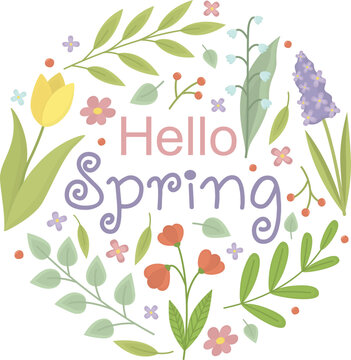 Hello Spring round banner with cute flovers and leaves. Cute illustration with seasonal plants