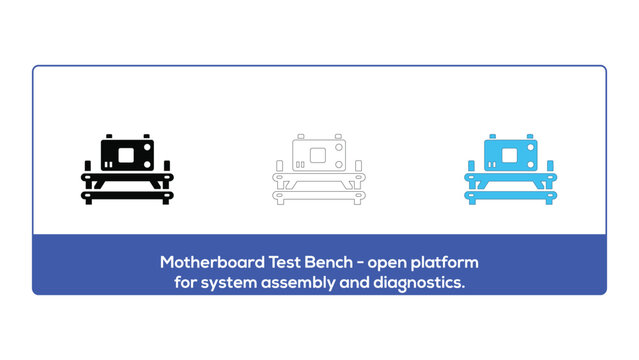 Motherboard test bench an open platform for system assembly and diagnostics