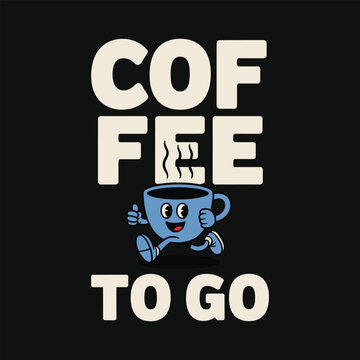 Blue cartoon coffee cup character running with steam rising and thumbs up on black background with coffee to go text vector illustration.