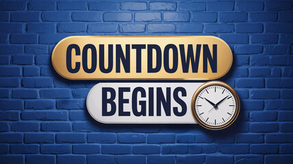 Obraz premium Countdown Begins modern wall signage with clock icon on blue brick background and text 