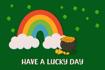 Horizontal green greeting card with a rainbow and pot of gold, surrounded by lucky clover leaves. Cheerful St Patrick&rsquo;s Day design featuring the Have a lucky day message.