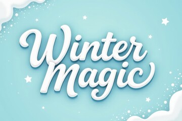"Winter Magic" lettering phrase for greeting cards on light blue background with snowflakes. 