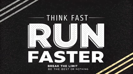 Run Faster Think Fast Motivational Sports Typography Poster Design
