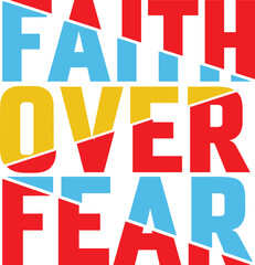 Faith Over Fear SVG, Funny Quote Saying, Sarcasm Svg, Sarcastic Svg