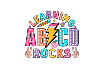 Learning Rocks ABCD Lightning Bolt Colorful Illustration Back to School Typography Sublimation Design