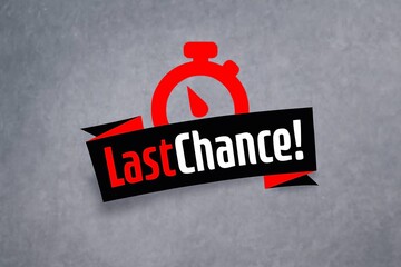 Last chance alert with stopwatch on grey background