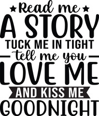 Read Me A Story Tuck Me In Tight SVG