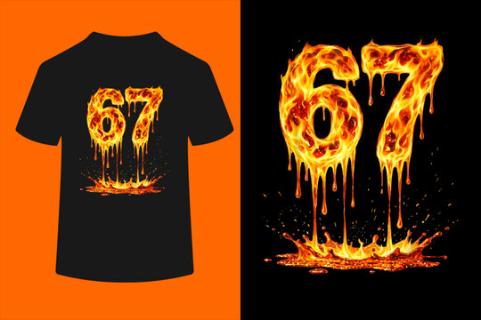 Funny Six Seven Lava 6 7 Meme Gen Alpha Slang Flames 67 Drip T-Shirt