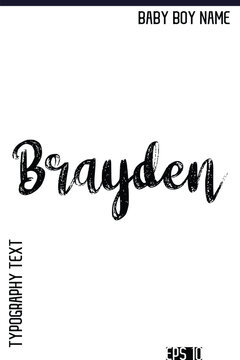 Brayden   -Trendy Male Name Typography Vector Stylish Brush Lettering Design