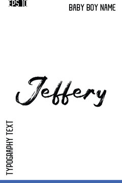 Jeffery   -Trendy Baby Boy Names Vector Hand Drawn Brush Grunge Calligraphy Lettering