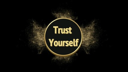 Motivational golden text graphic featuring the powerful phrase trust yourself against a dark background