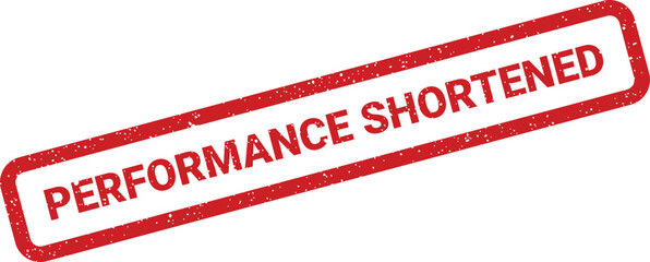 Grungy ink stamp impression displaying the words performance shortened indicating modification