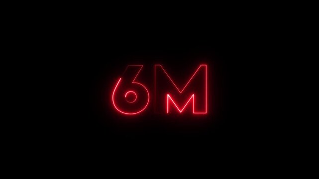 neon glowing red 6m one million text number animation, social media views counter -6m views 6M views text animation, 6m number 4k video animation 6M text animation on black background.