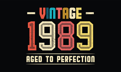 Vintage 1989 Aged to Perfection birthday t shirt design