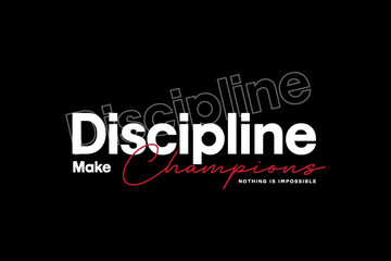 Discipline Makes Champions Motivational Typography