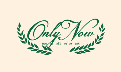 Elegant Vintage Typography Motivational Quote Slogan for Tee, T-shirt, Sweatshirt, and Poster Art - Vector