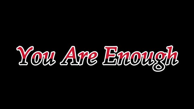 Inspiring affirmation text reading you are enough in bold red lettering on a black background