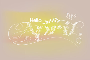 Hello april hand lettering, Graffiti style drawing. paint brush writing hello april, April welcome quote with leaves, Hello April design for cards, banners, posters.eps © Sukman
