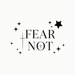 Fear not t-shirt design vector illustration 