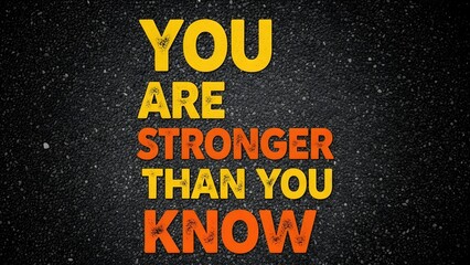 Motivational quote 'you are stronger than you know' on a textured background