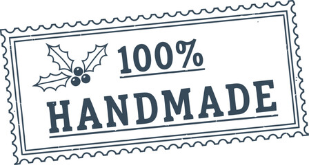 Vintage 100 Percent Handmade Stamp Label with Holly Leaves for Christmas Crafts and Gift Packaging