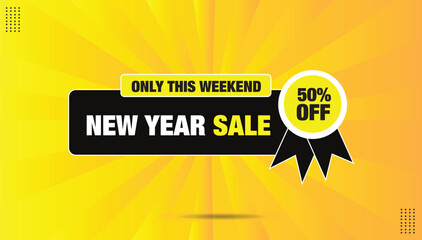 New year sale only this weekend 50% off banner editable eps format template design with yellow and orange gradient background