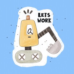 cartoon bulldozer, hand drawing lettering. Colorful illustration, flat style. fruit themed. hand drawing. baby design for cards, poster decoration, t-shirt print