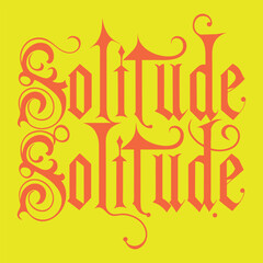 solitude decorative gothic typography quote