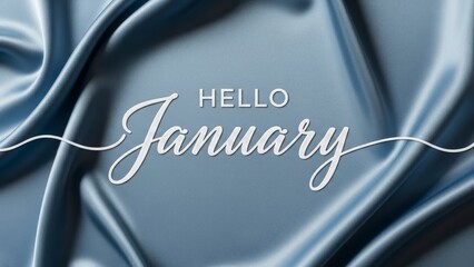 Hello January elegant script on luxurious grey silk fabric background.