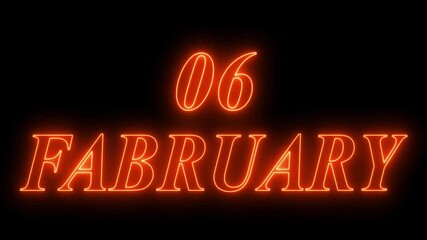 Glowing neon 06 february date text animation on black background. Neon february 06 Calendar Date Animation