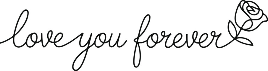 Love you forever text with rose - isolated on transparent background