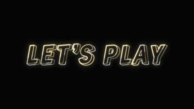 Lets Play Neon Text Seamless Loop 4K Black Background Animated Promotional Typography for Video Editing