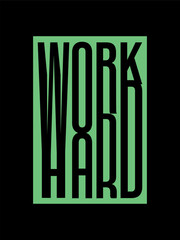 Bold Work Hard Motivational Typography Design