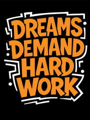 Dreams Demand Hard Work Motivational Typography Poster