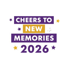 Fototapeta premium Cheers to new memories 2026 celebratory new year's eve design Vector