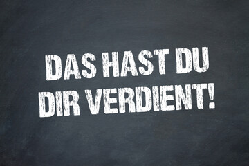 Fototapeta premium Das hast du dir verdient