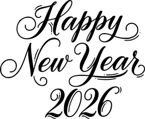 Happy New Year 2026 silhouette greeting calligraphy for holiday card, banner, poster. New Year's Eve design