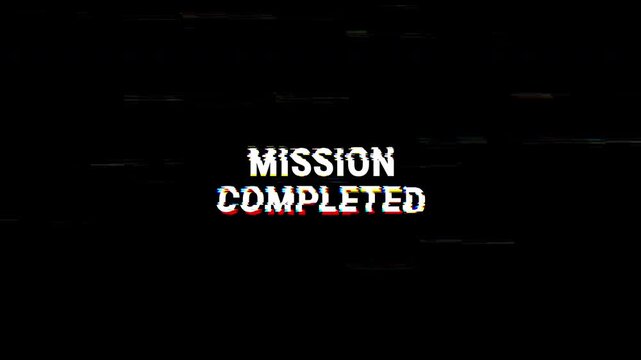 Text Animation Mission Completed Glitch error Effect RGB Retro  Digital Success suitable,  for gaming, corporate messaging, or project wrap-ups. 4K video.